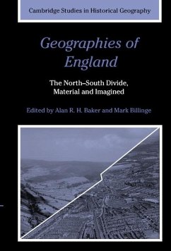 Geographies of England - Baker, Alan R. H. / Billinge, Mark (eds.)