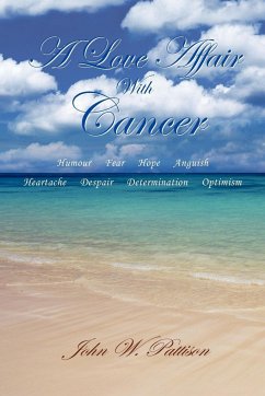 A Love Affair with Cancer - Pattison, John W.