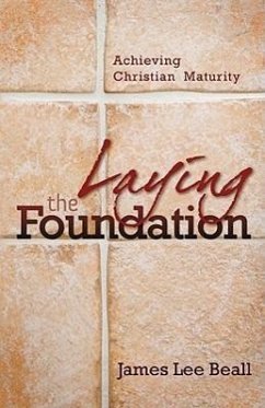 Laying the Foundation - Beall, James