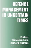 Defence Management in Uncertain Times Defence Management in Uncertain Times