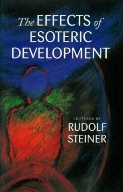 The Effects of Esoteric Development - Steiner, Rudolf