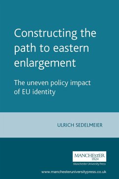 Constructing the Path to Eastern Enlargement - Sedelmeier, Ulrich