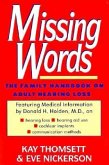 Missing Words: The Family Handbook on Adult Hearing Loss