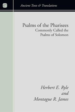 Psalms of the Pharisees, Commonly Called the Psalms of Solomon - Ryle, Herbert Edward; James, Montague Rhodes