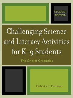 Challenging Science and Literacy Activities for K-9 Students - The Cricket Chronicles - Matthews, Catherine E.