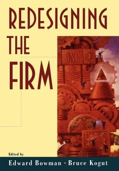 Redesigning the Firm - Bowman, Edward / Kogut, Bruce M. (eds.)