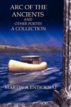 Arc of the Ancients and Other Poetry - Enticknap, Martin A.