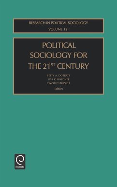 Political Sociology for the 21st Century - Dobratz, Betty A. / Buzzell, Timothy / Waldner, Lisa K. (eds.)