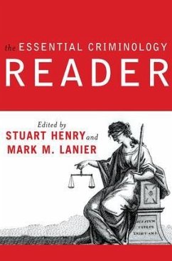 The Essential Criminology Reader - Henry, Stuart; Lanier, Mark M