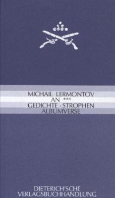 An ***. Gedichte, Strophen, Albumverse - Lermontow, Michail
