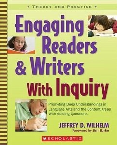 Engaging Readers & Writers with Inquiry - Wilhelm, Jeffrey