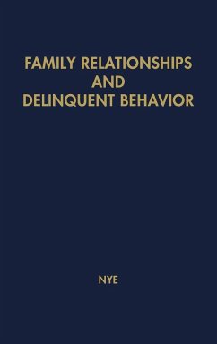 Family Relationships and Delinquent Behavior. - Nye, F. Ivan; Nye, Francis Ivan; Unknown