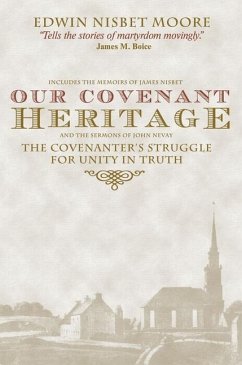 Our Covenant Heritage - Moore, Edwin Nisbet