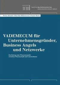 Vademecum für Unternehmensgründer, Business Angels und Netzwerke - Motte, Frank; Hakansson, Pär-Ola; Klandt, Heinz