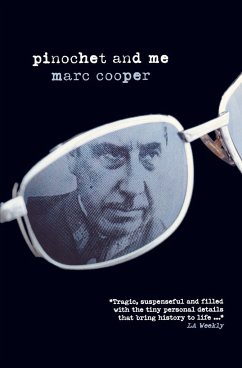 Pinochet and Me: A Chilean Anti-Memoir - Cooper, Marc