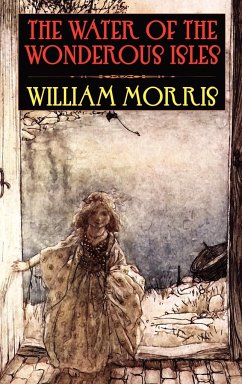 The Water of the Wondrous Isles - Morris, William