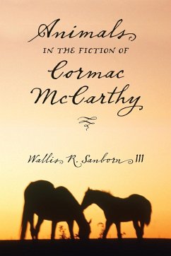 Animals in the Fiction of Cormac McCarthy - Sanborn, Wallis R.