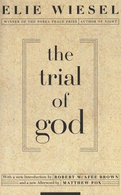 The Trial of God: (As It Was Held on February 25, 1649, in Shamgorod) - Wiesel, Elie