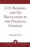 U.S. Banking and its Regulation in the Political Context