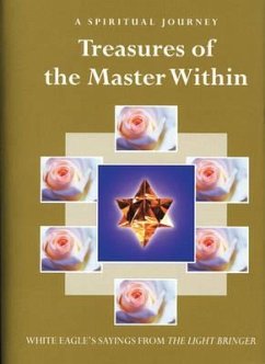 Treasures of the Master Within: White Eagle's Sayings from the Light Bringer - White Eagle