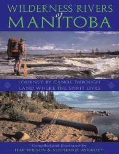 Wilderness Rivers of Manitoba - Wilson, Hap; Aykroyd, Stephanie