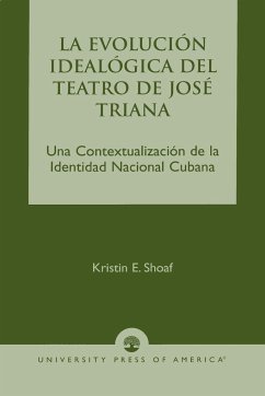 La Evoluci-n Ideal-gica del Teatro de JosZ Triana - Shoaf, Kristin E.