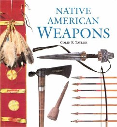 Native American Weapons - Taylor, Colin F.