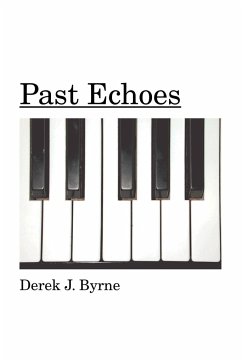 Past Echoes - Byrne, Derek J.