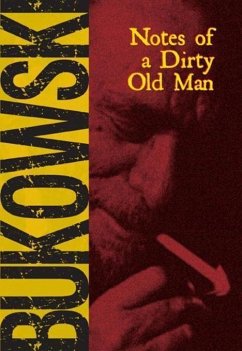 Notes of a Dirty Old Man - Bukowski, Charles