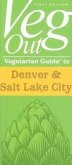 Vegetarian Guide to Denver & Salt Lake City