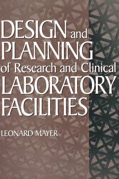 Design and Planning of Research and Clinical Laboratory Facilities - Mayer, Leonard
