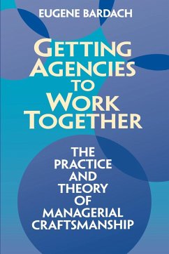 Getting Agencies to Work Together - Bardach, Eugene