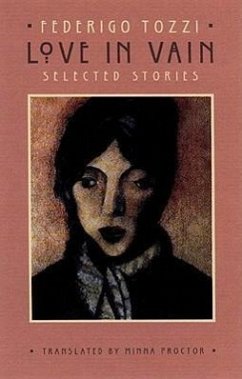 Love in Vain: Selected Stories - Proctor, Minna; Tozzi, Federigo