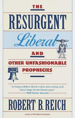 The Resurgent Liberal - Reich, Robert B