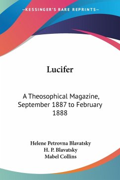 Lucifer - Blavatsky, Helene Petrovna; Blavatsky, H. P.