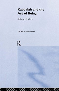 Kabbalah and the Art of Being - Shokek, Shimon