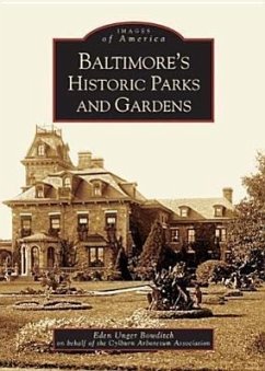 Baltimore's Historic Parks and Gardens - Eden Unger Bowditch on Behalf of the Cyl