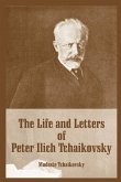Life and Letters of Peter Ilich Tchaikovsky, The