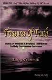 Volume 14: TREASURES OF TRUTH--Words Of Wisdom & Practical Instruction To Help Overcomers Overcome/ Parts 5-7 of 7