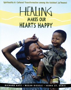 Healing Makes Our Hearts Happy - Katz, Richard; Biesele, Megan; St Denis, Verna