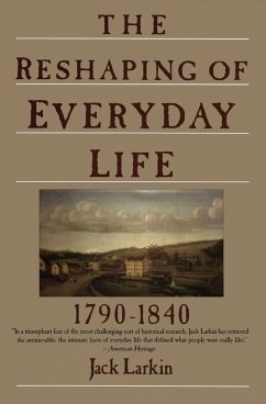The Reshaping of Everyday Life - Larkin, Jack