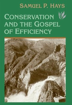 Conservation And The Gospel Of Efficiency - Hays, Samuel