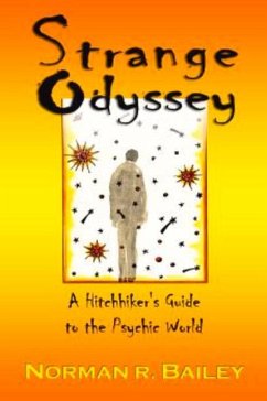 Strange Odyssey: A Hitchhiker's Guide to the Psychic World - Bailey, Norman R.