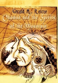 Ohoman and the Spirits of the Mountain - Reiche, Gerald M.