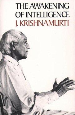 The Awakening of Intelligence - Krishnamurti, Jiddu