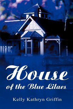 House of the Blue Lilacs - Griffin, Kelly Kathryn