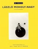 In Focus: László Moholy-Nagy