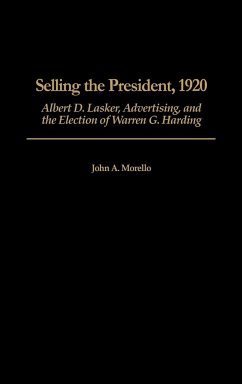 Selling the President, 1920 - Morello, John A.