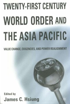 Twenty-First Century World Order and the Asia Pacific - Hsiung, James C.