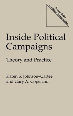 Inside Political Campaigns - Johnson-Cartee, Karen S.; Copeland, Gary A.